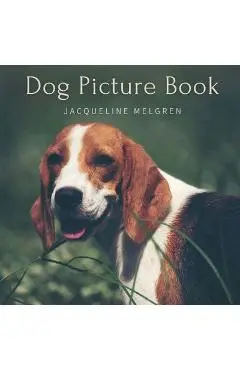 Dog Picture Book: For Elderly with Dementia. Alzheimer's activities for Women and Men. - Jacqueline Melgren