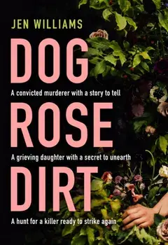 Dog Rose Dirt, Paperback/Jen Williams