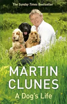 Dog's Life, Paperback/Martin Clunes