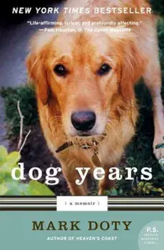 Dog Years: A Memoir, Paperback/Mark Doty