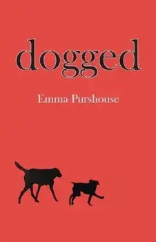 Dogged, Paperback/Emma Purshouse