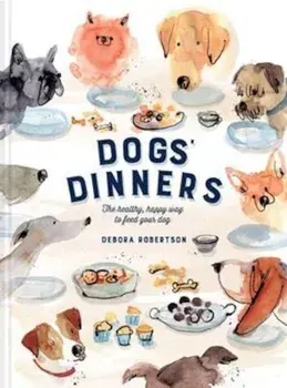 Dogs' Dinners, Hardcover/Louise Glazebrook