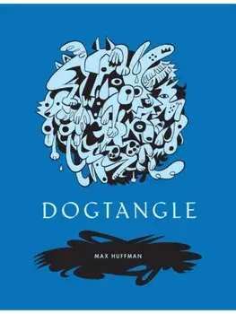 Dogtangle, Hardback/Max Huffman