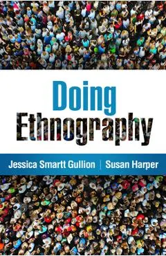 Doing Ethnography - Jessica Smartt Gullion