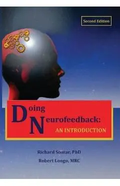 Doing Neurofeedback: An Introduction - Richard Soutar