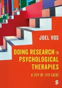 Doing Research in Psychological Therapies. A Step-by-Step Guide, Paperback/Joel Vos