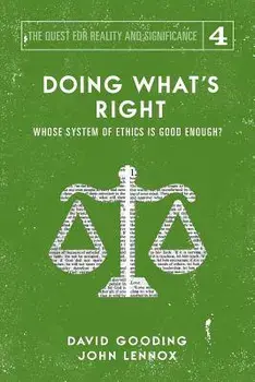 Doing What's Right: The Limits of our Worth, Power, Freedom and Destiny, Paperback/David W. Gooding