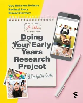 Doing Your Early Years Research Project. A Step by Step Guide, 5 Revised edition, Paperback/Sinead Harmey