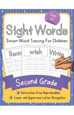 Dolch Second Grade Sight Words: Smart Word Tracing For Children. Distraction-Free Reproducibles for Teachers, Parents and Homeschooling - Elite Schooler Workbooks