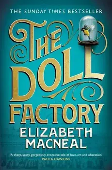 Doll Factory, Paperback/Elizabeth Macneal