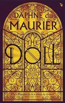 Doll: Short Stories, Paperback/Daphne du Maurier