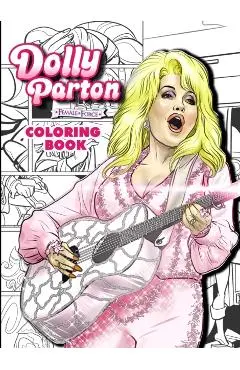 Dolly Parton: Female Force the Coloring Book Edition - Michael Frizell