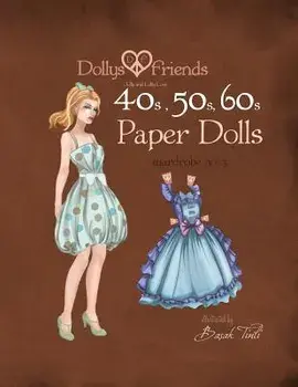 Dollys and Friends 1940s, 1950s, 1960s Paper Dolls: Wardrobe 3 Jolly and Lolly Love vintage dresses, Paperback/Dollys and Friends