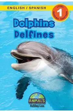 Dolphins / Delfines: Bilingual (English / Spanish) (Inglés / Español) Animals That Make a Difference! (Engaging Readers, Level 1) - Ashley Lee