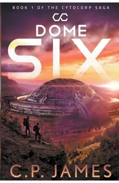 Dome Six - C. P. James