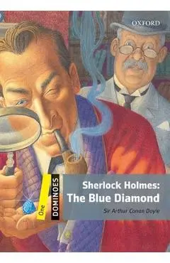 Dominoes: Level 1: 400-Word Vocabulary Sherlock Holmes: The Blue Diamond - Arthur Doyle