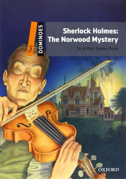 Dominoes: Two: Sherlock Holmes: The Norwood Mystery | Sir Arthur Conan Doyle