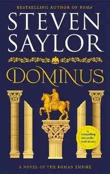Dominus. An epic saga of Rome, from the height of its glory to its destruction, Paperback/Steven Saylor