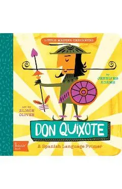 Don Quixote: A Babylit(r) Spanish Language Primer - Jennifer Adams