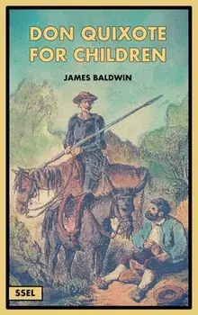 Don Quixote for Children (Illustrated): Easy to Read Layout, Hardcover/James Baldwin