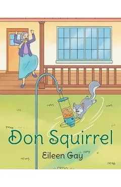 Don Squirrel - Eileen Gay