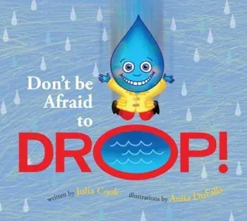 Don't Be Afraid to Drop!, Paperback/Julia Cook