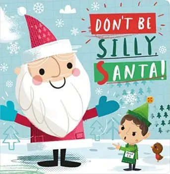 Don't Be Silly, Santa!, Paperback/Annie Simpson