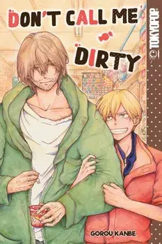 Don't Call Me Dirty, Paperback/Gorou Kanbe