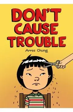Don't Cause Trouble - Arree Chung