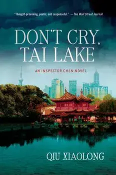Don't Cry Tai Lake, Paperback/Qiu Xiaolong