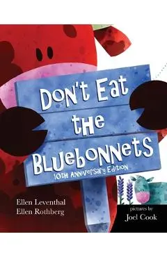 Don't Eat the Bluebonnets - Ellen Leventhal