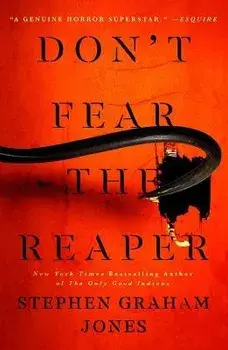 Don't Fear the Reaper, Hardback/Stephen Graham Jones