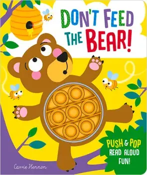 Don't Feed the Bear!, Board book/Clare Michelle