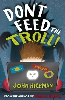 Don't Feed the Troll, Paperback/John Hickman
