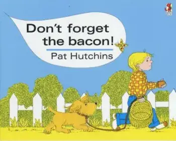 Don't Forget The Bacon, Paperback/Pat Hutchins
