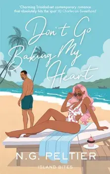 Don't Go Baking My Heart, Paperback/N. G. Peltier