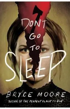 Don't Go to Sleep - Bryce Moore