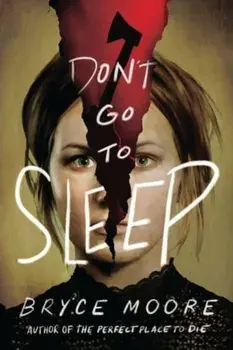 Don't Go to Sleep, Paperback/Bryce Moore