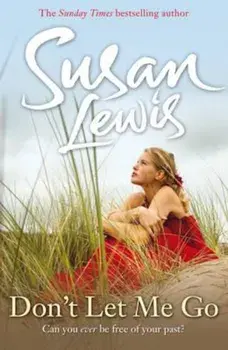 Don't Let Me Go, Paperback/Susan Lewis
