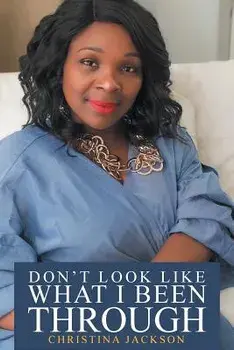 Don't Look Like What I Been Through, Paperback/Christina Jackson