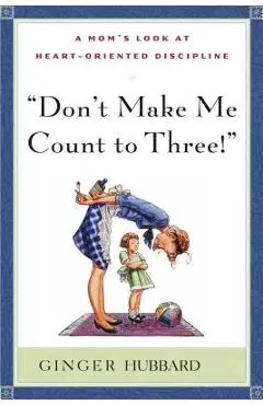 Don't Make Me Count to Three - Hubbard