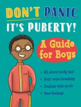 Don't Panic, It's Puberty!: A Guide for Boys, Paperback/***