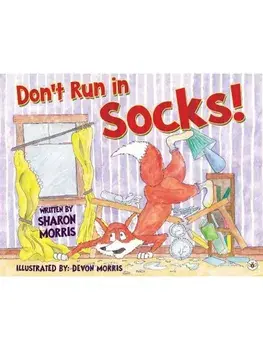 Don't Run in Socks!, Paperback/Sharon Morris