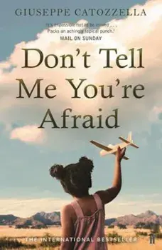 Don't Tell Me You're Afraid, Paperback/Giuseppe Catozzella