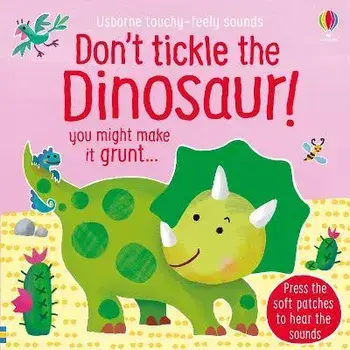 Don't Tickle the Dinosaur!, Board book/Sam Taplin