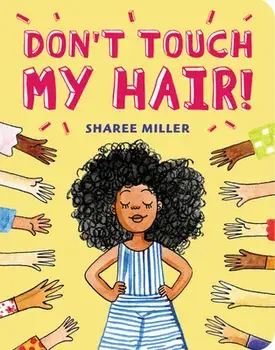 Don't Touch My Hair!, Board book/Sharee Miller
