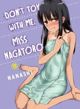 Don't Toy With Me Miss Nagatoro, Volume 15, Paperback/Nanashi