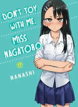 Don't Toy with Me, Miss Nagatoro, Volume 17, Paperback/Nanashi