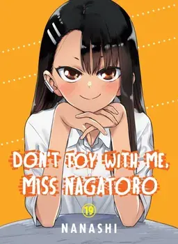 Don't Toy with Me, Miss Nagatoro, Volume 19, Paperback/Nanashi