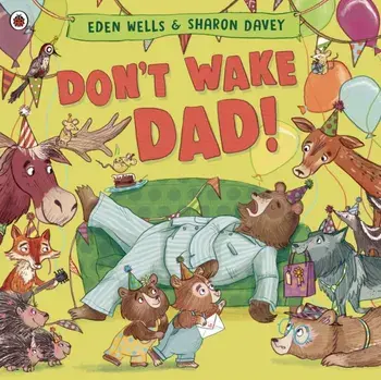 Don't Wake Dad!, Paperback/Eden Wells